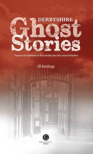 Jill Armitage - Derbyshire Ghost Stories : Shiver Your Way from Glosso image 1