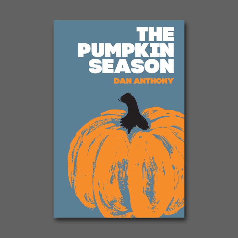 Dan Anthony - Pumpkin Season - Hardback image 1
