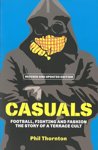 Phil Thornton - Casuals : The Story of Terrace Fashion - Paperback image 1