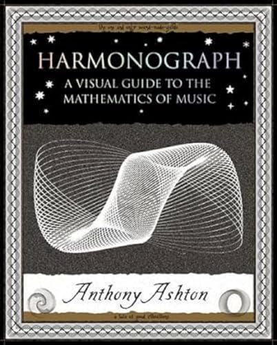 Anthony Ashton - Harmonograph : A Visual Guide to the Mathematics of M image 1
