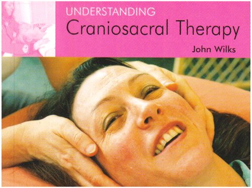 John Wilks - Understanding Craniosacral Therapy : Understanding Cranio image 1