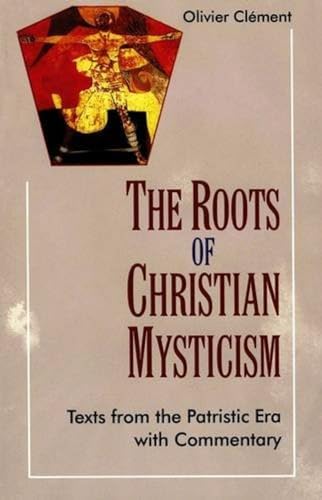 Olivier Clement - Roots of Christian Mysticism : Text from the Patrist image 1