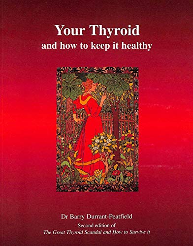 Barry Durrant-Peatfi - Your Thyroid and How to Keep it Healthy : The G image 1