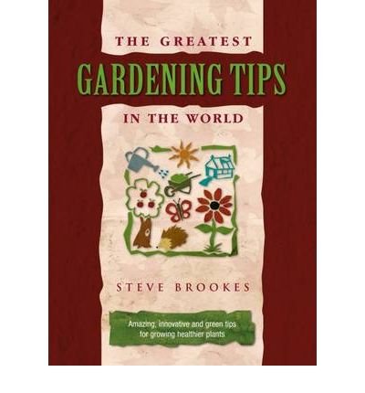 Steve Brookes - Greatest Gardening Tips in the World - Hardback image 1