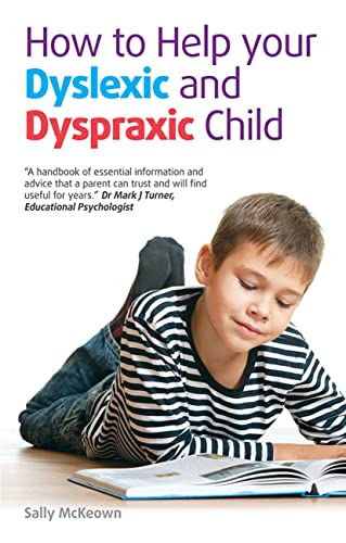 Sally McKeown - How to help your Dyslexic and Dyspraxic Child : A Prac image 1