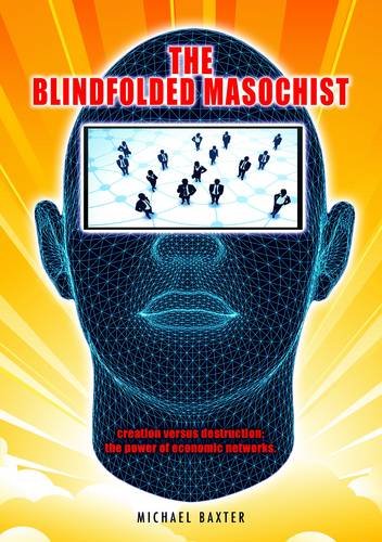 Michael Baxter - Blindfolded Masochist : Creation Versus Destruction: image 1