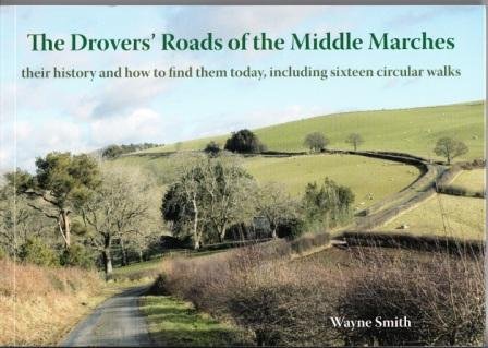 Wayne Smith - Drovers' Roads of the Middle Marches : Their History image 1