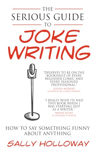 Sally Holloway - Serious Guide to Joke Writing : How To Say Something image 1