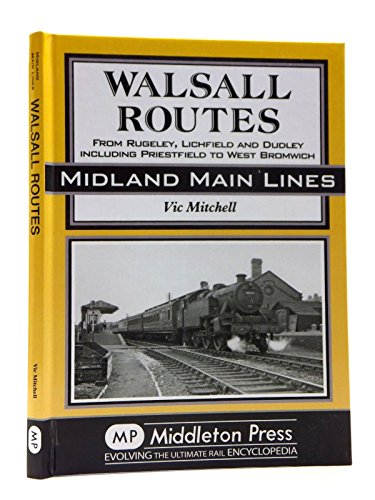 Vic Mitchell - Walsall Routes : From Rugeley, Lichfield and Dudley Inc image 1