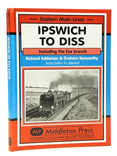 Richard Adderson - Ipswich to Diss : Including the Eye Branch - Hardba image 1
