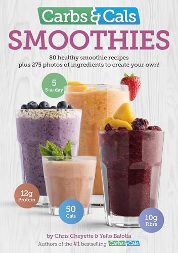 Yello Balolia - Carbs & Cals Smoothies : 80 Healthy Smoothie Recipes & image 1