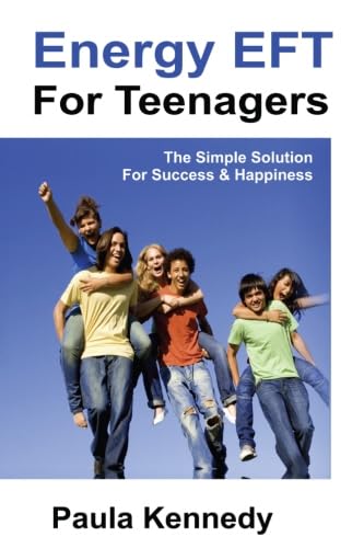 Paula Kennedy - Energy Eft for Teenagers : The Simple Solution for Suc image 1