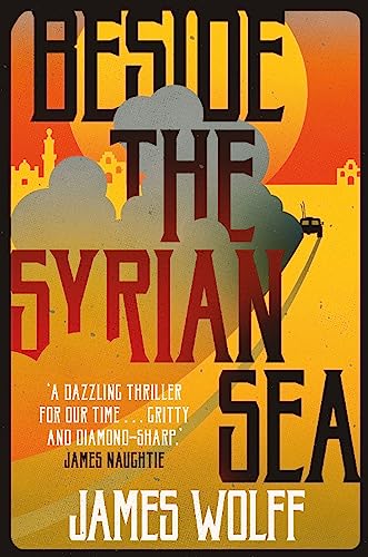 James Wolff - Beside the Syrian Sea - Paperback image 1