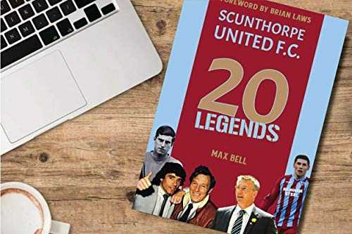 Max Bell - 20 Legends: Scunthorpe United - Hardback image 4