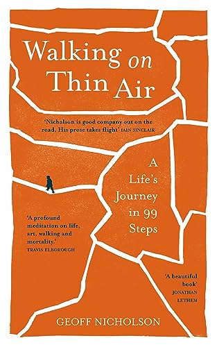 Geoff Nicholson - Walking on Thin Air : A Life's Journey in 99 Ste image 1