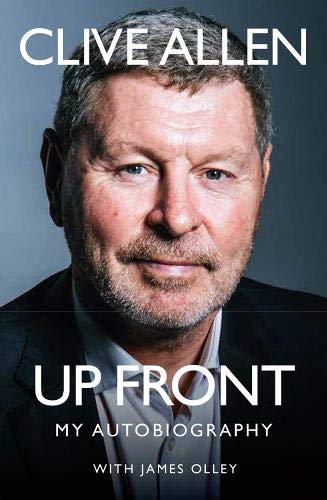 Clive Allen - Up Front : My Autobiography - Hardback image 1