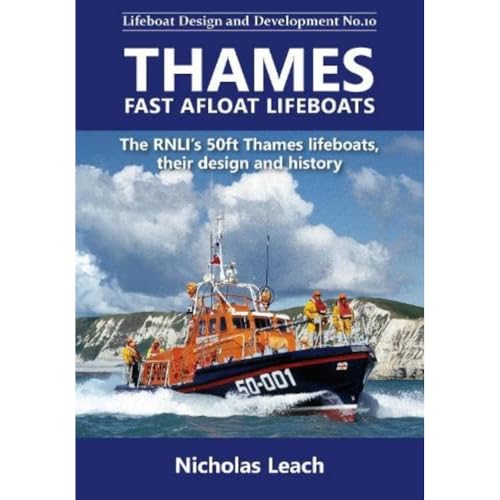 Nicholas Leach - Thames Fast Afloat lifeboats : The RNLI’s 50ft Tham image 1