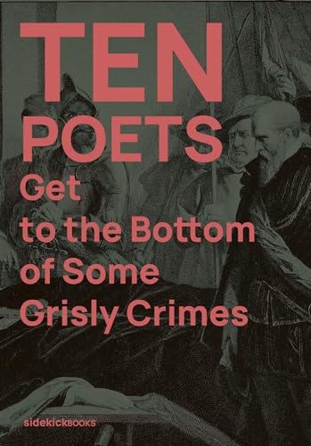 Ten Poets Get to the Bottom of Some Grisly Crimes - Paperback image 1