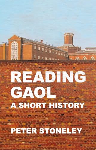 Peter Stoneley - Reading Gaol: a short history - Paperback image 1