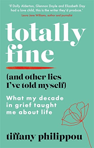 Tiffany Philippou - Totally Fine (And Other Lies I've Told Myself) image 1