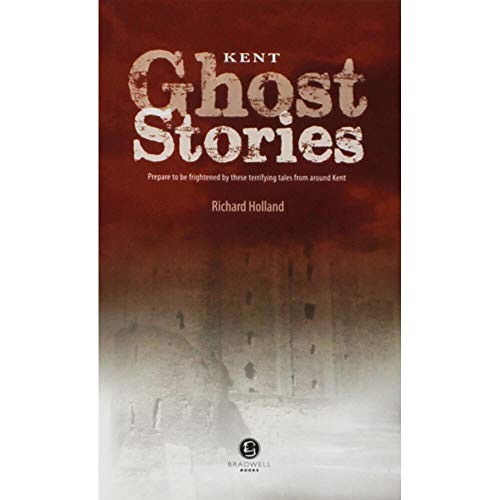 Kent Ghost Stories : Shiver Your Way Around Kent - Paperback image 1