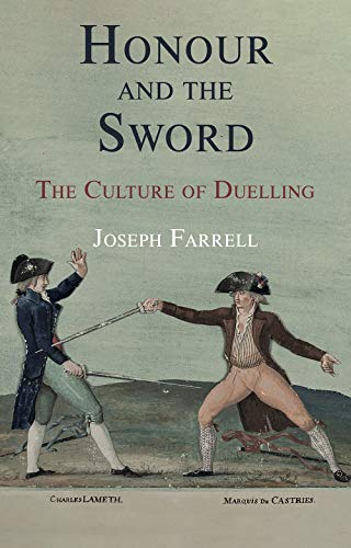 Joseph Farrell - Honour and the Sword : The Culture of Duelling - Hard image 1
