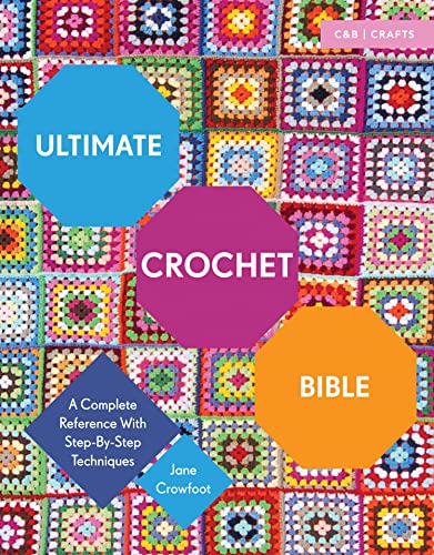 Jane Crowfoot - Ultimate Crochet Bible : A Complete Reference with Ste image 1