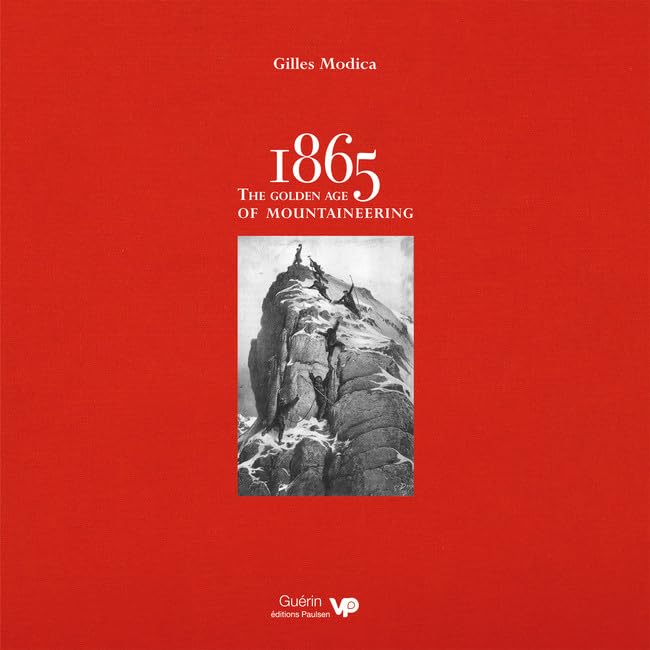 Gilles Modica - 1865: the Golden Age of Mountaineering : An Illustrate image 1