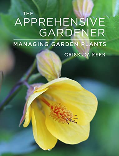 Griselda Kerr - Apprehensive Gardener : Managing Garden Plants - Paper image 1