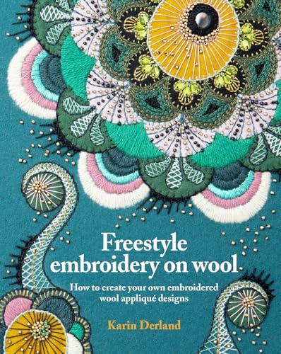 Karin Derland - Freestyle Embroidery on Wool : How to create your own image 1