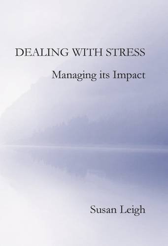 Susan Leigh - Dealing with Stress, Managing its Impact - Paperback image 1