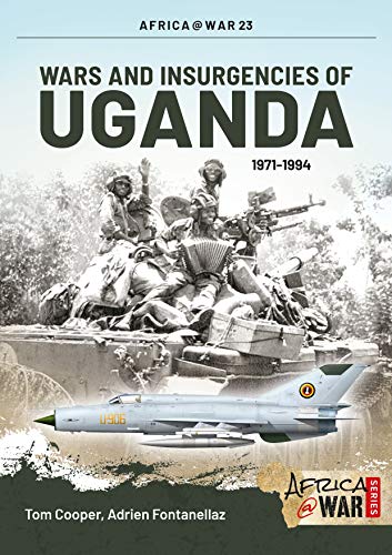 Adrien Fontanellaz - Wars and Insurgencies of Uganda 1971-1994 - Paper image 1