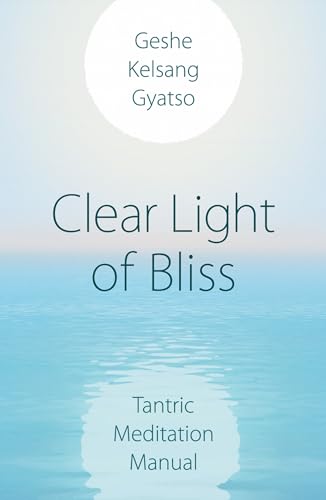 Geshe Kelsang Gyatso - Clear Light of Bliss : Tantric Meditation Manua image 1