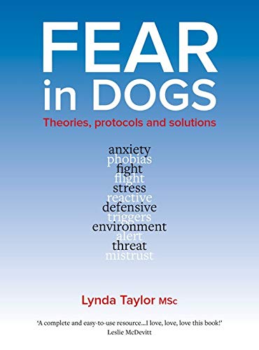 Lynda Taylor - Fear In Dogs : Theories, Protocols and Solutions - Pape image 1