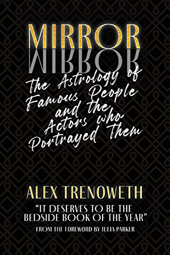 Alex Trenoweth - Mirror Mirror: The Astrology of Famous People and the image 1