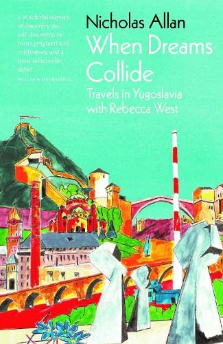 Nicholas Allan - When Dreams Collide : Travels in Yugoslavia with Rebe image 1