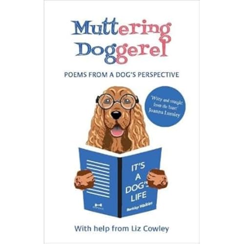 Liz Cowley - Muttering Doggerel : Poems from a dog's perspective - image 1