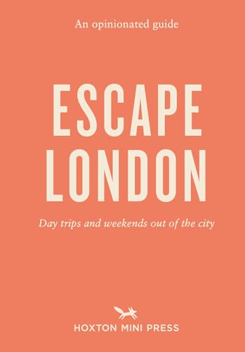 Sonya Barber - An Opinionated Guide: Escape London : Day trips and wee image 1