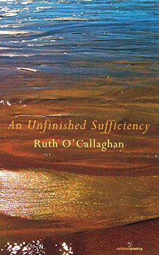 Ruth O'Callaghan - An Unfinished Sufficiency - Paperback image 1