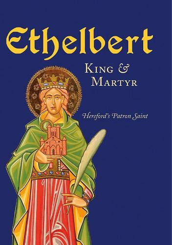 Ethelbert - King & Martyr : Hereford's Patron Saint - Paperback image 1