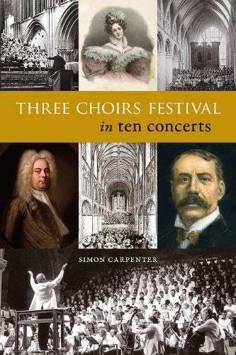 Simon Carpenter - Three Choirs Festival in ten concerts - Paperback image 1