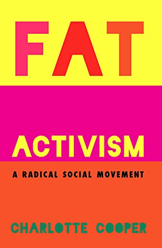 Charlotte Cooper - Fat Activism : A Radical Social Movement - Paperbac image 1