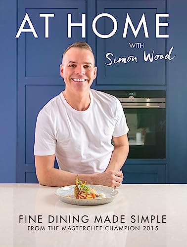 Simon Wood - At Home with  : Fine Dining Made Simple - Hardback image 1
