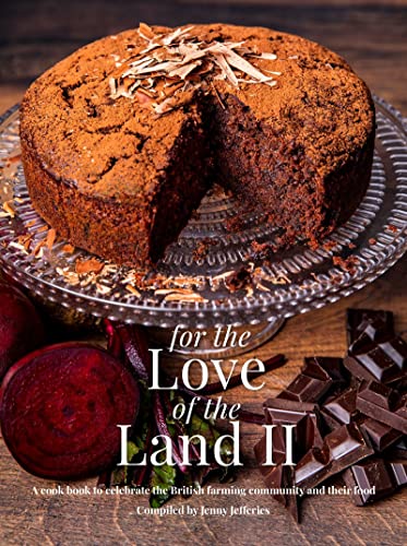 Jenny Jefferies - For The Love of the Land II : A cook book to celebra image 1