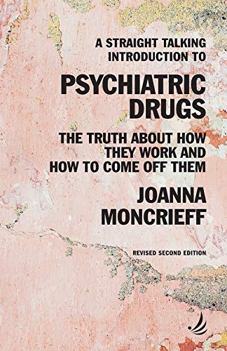 Joanna Moncrieff - A Straight Talking Introduction to Psychiatric Drug image 1