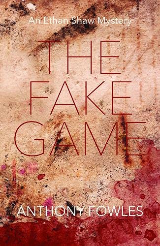 Anthony Fowles - Fake Game : An Ethan Shaw Mystery - Paperback image 1