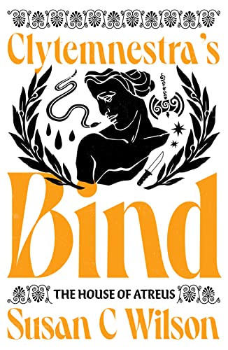 Susan C Wilson - Clytemnestra's Bind (Limited Edition Signed Hardb image 1