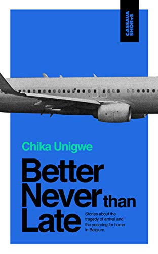 Chika Unigwe - Better Never Than Late - Paperback image 1