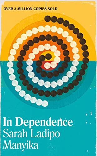 Sarah Ladipo Manyika - In Dependence - Paperback image 1