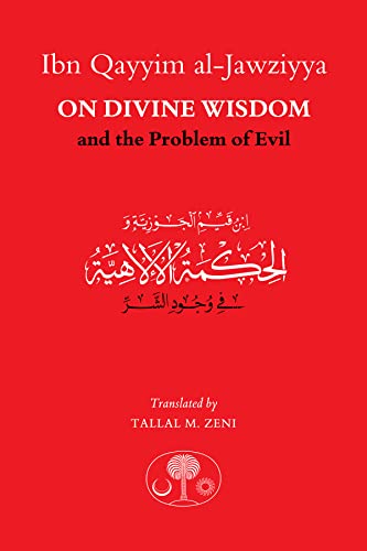 Ibn Qayyim Al-Jawziy - on Divine Wisdom and the Problem of Evil - Pape image 1